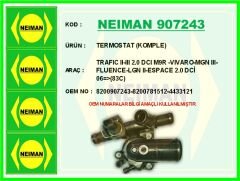 NEIMAN 907243 TERMOSTAT 83 C RENAULT TRAFIC II 06> OPEL VİVARO A 06> 1.9dCi 2.0dCi 2.5 dCi