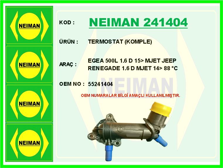 NEIMAN 241404 TERMOSTAT KOMPLE EGEA 500L 1.6 D 15> MJET JEEP RENEGADE 1.6 D MJET 14> 88 C