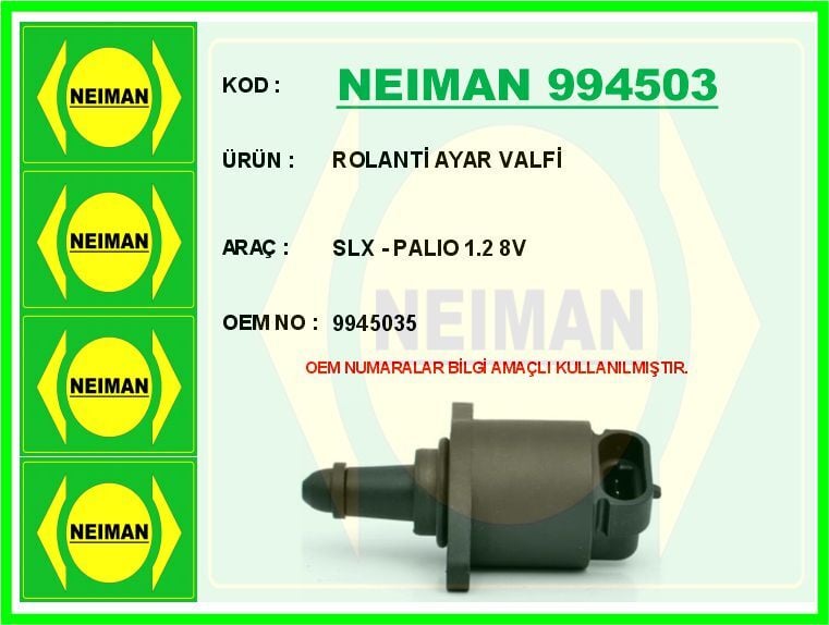NEIMAN 994503 ROLANTİ AYAR VALFİ SLX - PALIO 1.2 8V