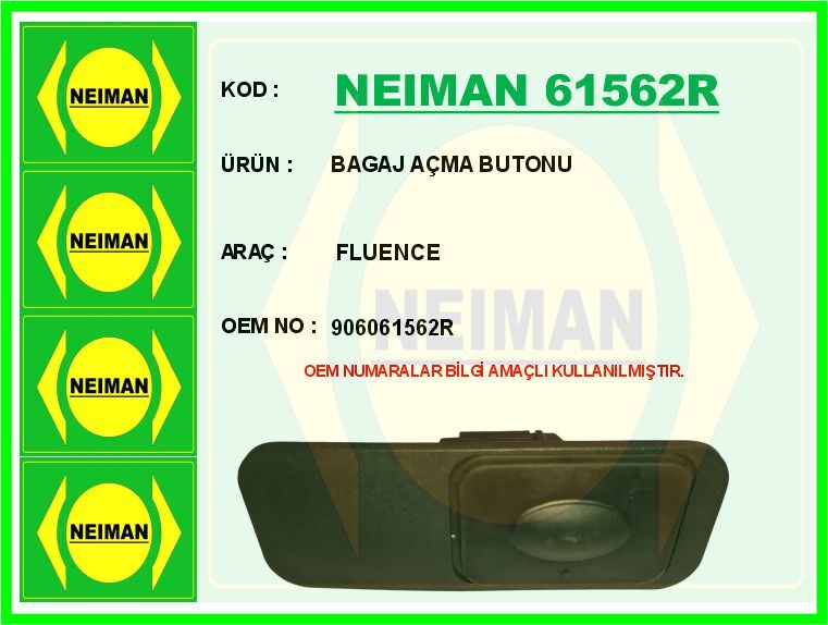 NEIMAN 61562R BAGAJ AÇMA BUTONU FLUENCE