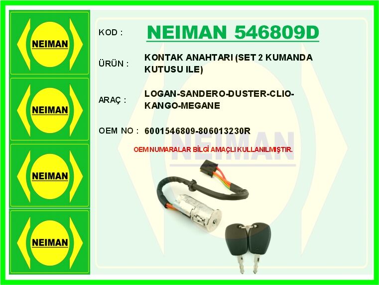 NEIMAN 546809D KONTAK ANAHTARI LOGAN-SANDERO-DUSTER-CLIO-KANGO-MEGANE SET 2 KUMANDA KUTUSU ILE