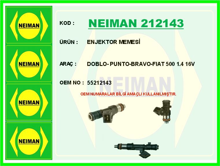 NEIMAN 212143 ENJEKTOR MEMESİ DOBLO- PUNTO-BRAVO-FIAT 500 1.4 16V