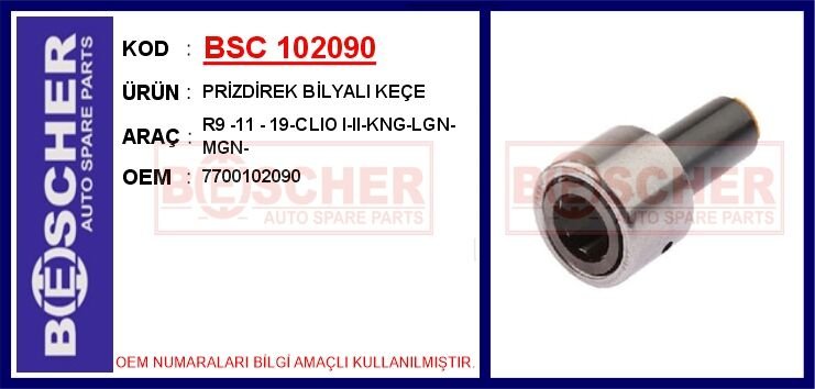 BSC 102090 PRİZDİREK BİLYALI KEÇE R9 -11 - 19-CLIO I-II-KNG-LGN-MGN-