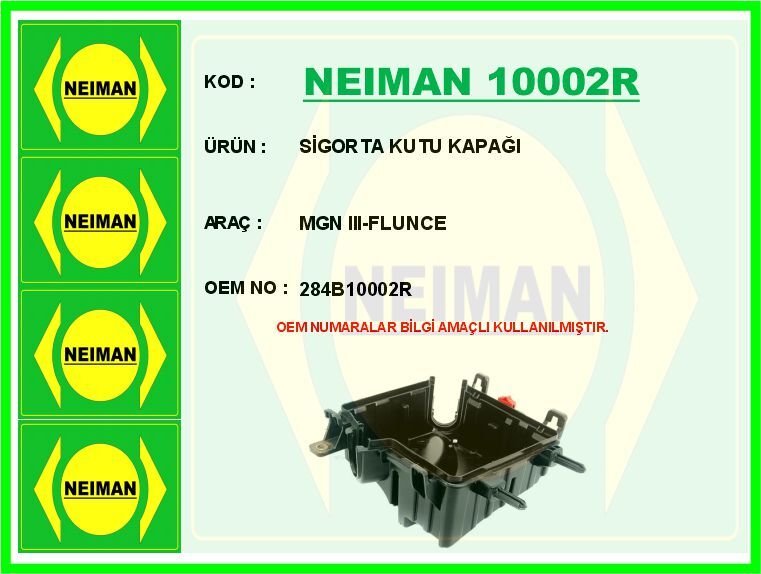 NEIMAN 10002R SİGORTA KUTU KAPAĞI MGN III-FLUNCE