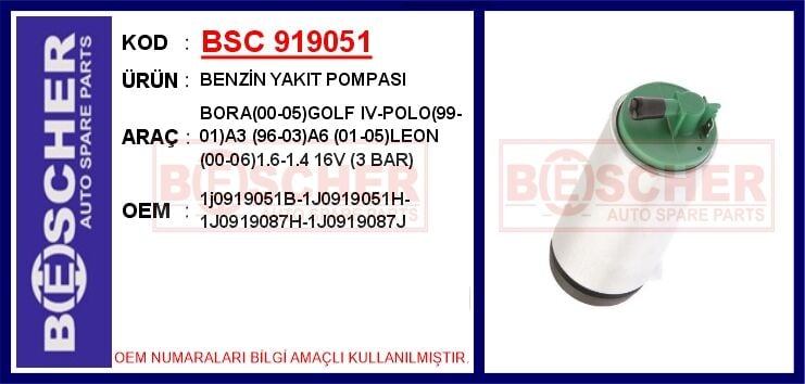 BSC 919051 BENZİN YAKIT POMPASI BORA 00-05 GOLF IV-POLO 99-01 A3 96-03 A6 01-05 LEON 00-06 1.6-1.4 16V 3 BA