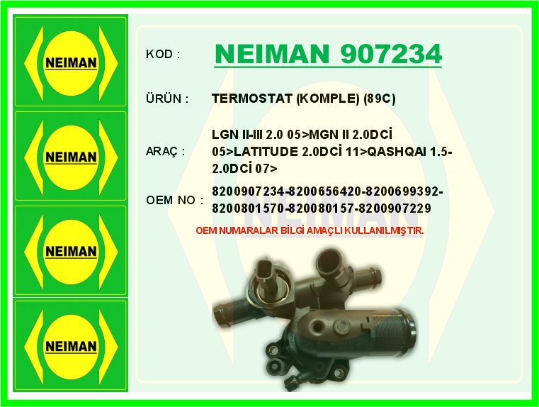 NEIMAN 907234 TERMOSTAT KOMPLE 89C LGN II-III 2.0 05>MGN II 2.0DCİ 05>LATITUDE 2.0DCİ 11>QASHQAI 1.5-2.0DCİ 07