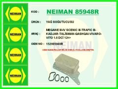 NEIMAN 85948R YAĞ SOĞUTUCUSU MEGANE III-IV SCENIC III-TRAFIC III-KADJAR-TALİSMAN-QASHQAI-VIVARO-VITO 1.6 DCİ 12 >