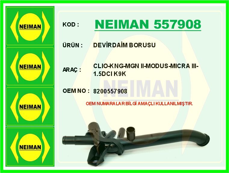 NEIMAN 557908 DEVİRDAİM BORUSU CLIO-KNG-MGN II-MODUS-MICRA III-1.5DCI K9K
