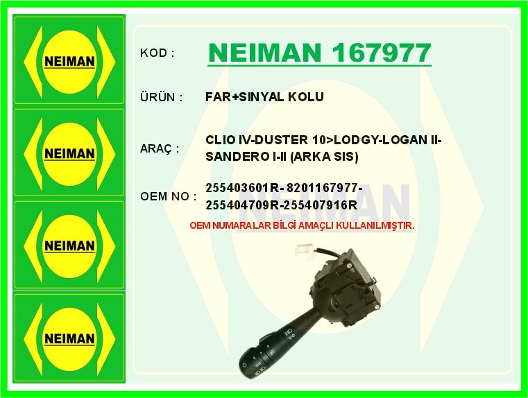 NEIMAN 167977 FAR SINYAL KOLU CLIO IV-DUSTER 10>LODGY-LOGAN II-SANDERO I-II ARKA SIS