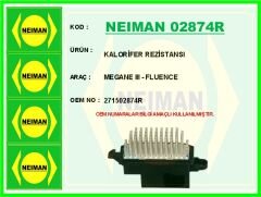 NEIMAN 02874R KALORİFER REZİSTANSI MEGANE III - FLUENCE