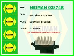 NEIMAN 02874R KALORİFER REZİSTANSI MEGANE III - FLUENCE