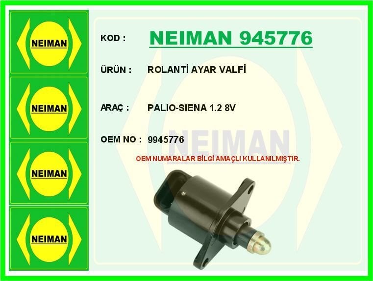 NEIMAN 945776 ROLANTİ AYAR VALFİ PALIO-SIENA 1.2 8V