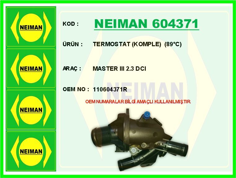 NEIMAN 604371 TERMOSTAT 89 C RENAULT MASTER III 10> 2.3dCi NISSAN NAVARA YS23 15> 2.3L