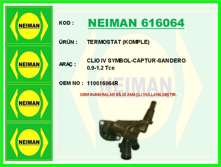 NEIMAN 616064 TERMOSTAT VANASI RENAULT CLIO IV 12> SYMBOL III 14> CAPTUR I 13> DACIA SANDERO II 13> LOGAN II 13> 0.9TCe