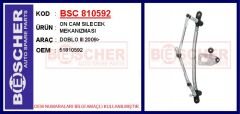 BSC 810592 ÖN CAM SILECEK MEKANIZMASI FIAT DOBLO III 10> MOTORSUZ