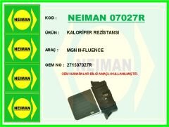 NEIMAN 07027R KALORİFER REZİSTANSI MGN III-FLUENCE