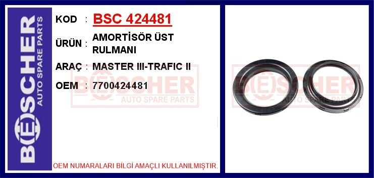 BSC 424481 AMORTİSÖR ÖN RULMANI RENAULT MASTER III 10> LAGUNA II 01>05 ESPACE IV 03>05 VEL SATIS 04>