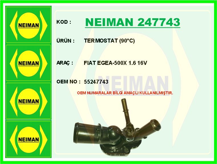 NEIMAN 247743 TERMOSTAT KOMPLE 90 C FIAT EGEA 500X 14>20 EGEA 16>20 JEEP RENEGADE 14>18 1.6