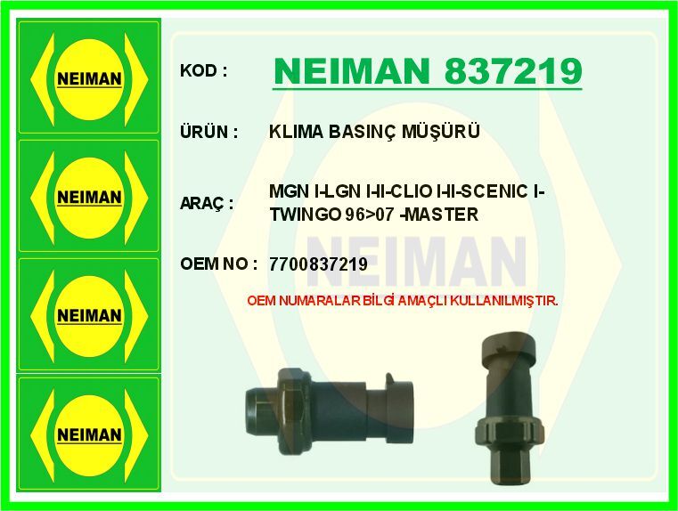 NEIMAN 837219 KLIMA BASINÇ MÜŞÜRÜ MGN I-LGN I-II-CLIO I-II-SCENIC I-TWINGO 96>07 -MASTER