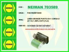NEIMAN 703589 FAN REZİSTANSI LINEA-GRANDE PUNTO 05 > CORSA D 07-14 1.3MTJ-CDTI 3 LÜ