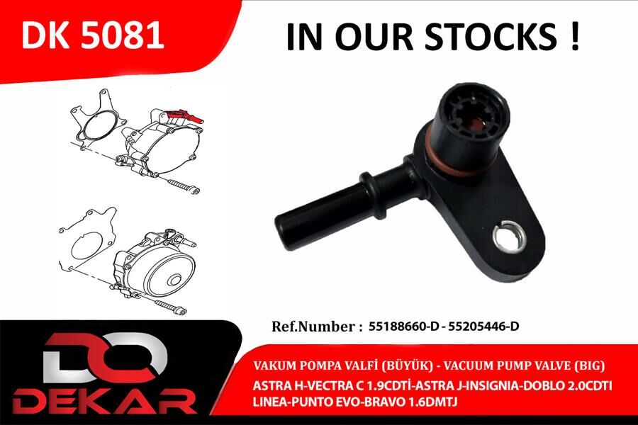 DEKAR DK5081 VAKUM POMPA VALFİ ASTRA H-VECTRA C 1.9CDTİ-ASTRA J-INSIGNIA-DOBLO 2.0CDTI-LINEA-PUNTO EVO-BRAVO 1.6D MTJ