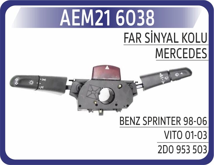 AEM21 6038 FAR SİNYAL KOLU BENZ SPRINTER 98-06 VITO 01-03