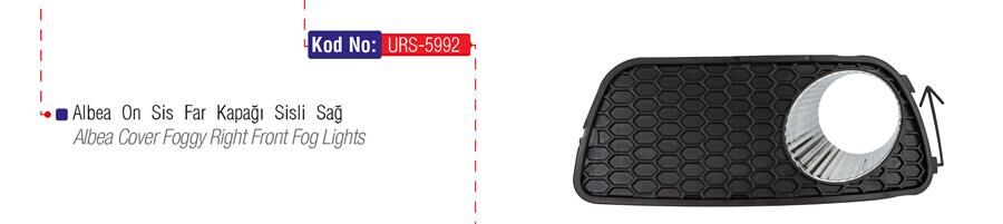 URS 5992 SİS FAR ÇERÇEVESİ KAPAĞI SİSLİ SAĞ ALBEA 05 >