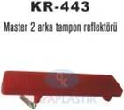 KAYA KR443 ARKA TAMPON REFLEKTÖRÜ SAĞ-SOL MASTER II 01>MOVANO II 01> TRAFIC II 06> VIVARO 06>