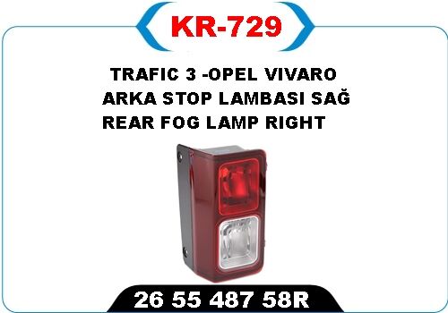 KAYA KR729 ARKA SİS LAMBASI SAĞ TRAFIC 3 -OPEL VIVARO
