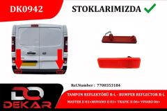DEKAR DK0942 ARKA TAMPON REFLEKTÖRÜ SAĞ-SOL MASTER II 01>MOVANO II 01> TRAFIC II 06> VIVARO 06>