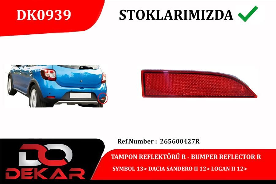 DEKAR DK0939 ARKA TAMPON REFLEKTÖRÜ SAĞ RENAULT SYMBOL 13> DACIA SANDERO II 12> LOGAN II 12>